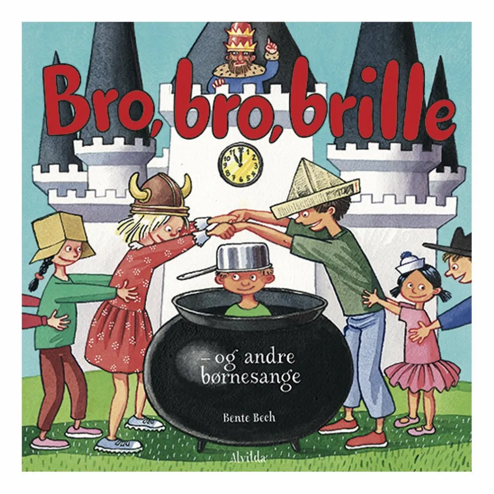 Bro, bro brille - og andre børnesange