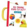 Kig Engang - Hvad Er Det? Første Ord