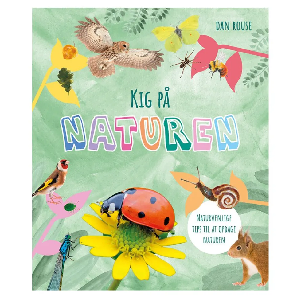 Kig På Naturen - Naturvenlige Tips Til At Opdage Naturen