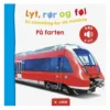 Lyt, Rør og Føl - På Farten