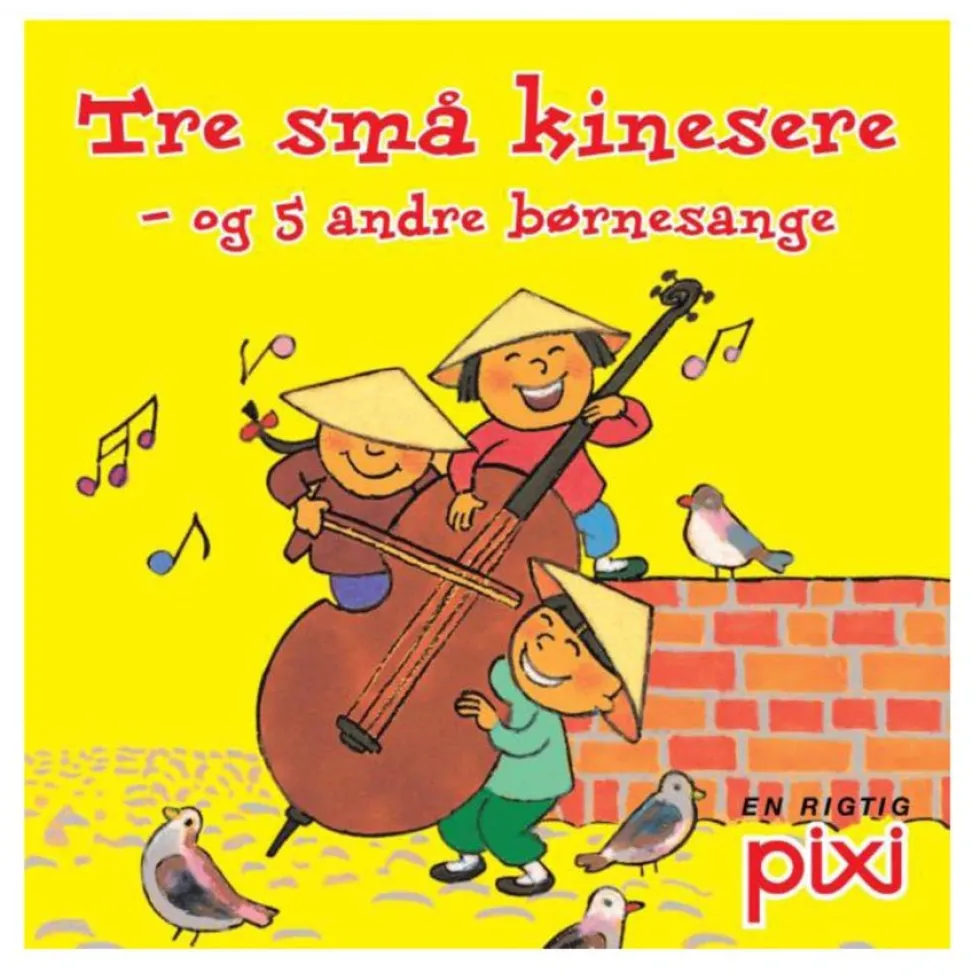 Pixibog Børnesange Tre små kinesere - og 5 andre børnesange